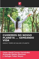 Cuidemos Do Nosso Planeta ... Semeando Vida (Portuguese Edition) 6208327016 Book Cover