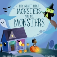 The Night That MONSTERS Are Not MONSTERS B08JF5K3WQ Book Cover