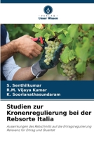 Studien zur Kronenregulierung bei der Rebsorte Italia (German Edition) 6139645395 Book Cover