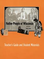 Native People of Wisconsin / Teacher's Guide and Student Materials 0870203495 Book Cover