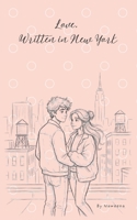 Love, Written in New York: A Romcom for Teens B0GTKBZQWB Book Cover