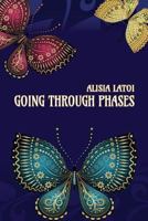 Going Through Phases: Going Through Phases Poetry Collection 1941901328 Book Cover