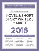 Novel & Short Story Writer's Market 2018: The Most Trusted Guide to Getting Published 1440352658 Book Cover
