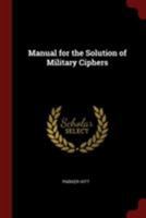 Manual for the Solution of Military Ciphers 1164155016 Book Cover