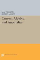 Current Algebra and Anomalies 9971966972 Book Cover