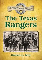 The Texas Rangers: A Registry and History 1476678227 Book Cover