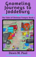 "Gnomeling Journeys to Joddeburg" 1946813060 Book Cover