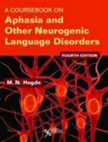 A Coursebook on Aphasia and Other Neurogenic Language Disorders 1418037362 Book Cover