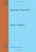 Gaussian Measures (Mathematical Surveys and Monographs) 147041869X Book Cover