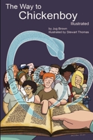 The Way to Chickenboy Illustrated 0557738539 Book Cover
