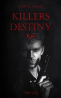 Killers Destiny - Kyl: Thriller (German Edition) B0CK3MYHDF Book Cover