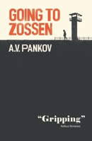 Going to Zossen: Or the Capitulation of Vasily Mikhailovich 191916846X Book Cover