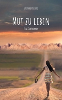 Mut zu leben: Ein Kurzroman (German Edition) 3769351096 Book Cover