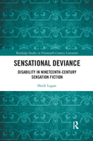 Sensational Deviance: Disability in Nineteenth-Century Sensation Fiction 0367666170 Book Cover