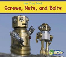 Screws, Nuts, and Bolts 1432965891 Book Cover