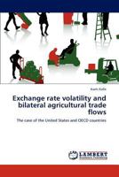 Exchange rate volatility and bilateral agricultural trade flows: The case of the United States and OECD countries 3848436183 Book Cover