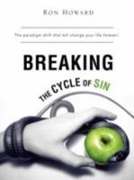 Breaking the Cycle of Sin 160477875X Book Cover