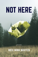 Not Here: Poems 156689509X Book Cover