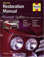 Triumph Spitfire, GT6, Vitesse and Herald Restoration Manual: Bk. H867 (Haynes Restoration Manuals) 1859608671 Book Cover