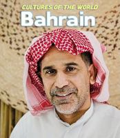 Bahrain (Cultures of the World) 1608702138 Book Cover