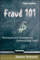 Fraud 101: Techniques and Strategies for Understanding Fraud