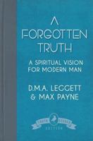 A Forgotten Truth: A Spiritual Vision for Modern Man 1910121983 Book Cover