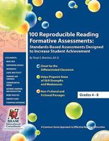 100 Reproducible Reading Formative Assessments: Standards-Based Assessments Designed to Increase Student Achievement 0982833814 Book Cover