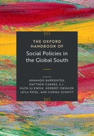 The Oxford Handbook of Social Policies in the Global South 0198883927 Book Cover