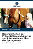 Besonderheiten der Präsentation und Analyse von Informationen über das Springreiten 6203315168 Book Cover