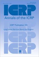 ICRP Publication 115: Lung Cancer Risk from Radon and Progeny (Annals of the ICRP) 0702049778 Book Cover