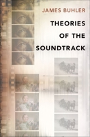 Theories of the Soundtrack 0199371083 Book Cover