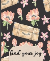 Find Your Joy: Dot Grid Journal, Dot Grid Notebook, Notebook for Journaling, School, and Work, 100 Pages, 7.5 x 9.25 1705948812 Book Cover