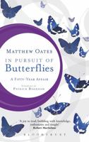 In Pursuit of Butterflies: A Fifty-year Affair 1472924525 Book Cover