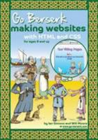 Go Berserk Making Websites with HTML and CSS 0957165501 Book Cover