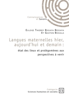 Langues maternelles hier, aujourd'hui et demain: État des lieux et prolégomènes aux perspectives à venir (French Edition) 2342387237 Book Cover