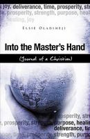 Into the Master's Hand 1607910632 Book Cover