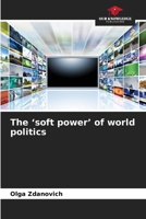 The 'soft power' of world politics 620858955X Book Cover