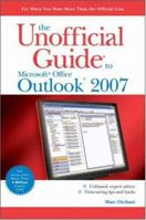 The Unofficial Guide to Outlook 2007 (Unofficial Guides) 0470045965 Book Cover