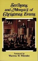 Sermons and Memoirs of Christmas Evans 0825425220 Book Cover