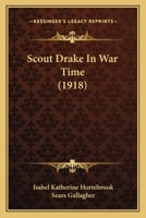 Scout Drake In War Time 1164916505 Book Cover