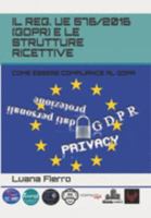 Il Reg. Ue 576/2016 (Gdpr) E Le Strutture Ricettive: Come Essere Compliance Al Gdpr 1686944616 Book Cover