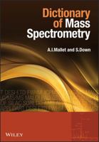 Dictionary of Mass Spectrometry 0470027614 Book Cover