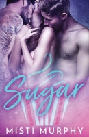 Sugar : A Happy Ever after Menage Romantic Comedy 1548882690 Book Cover