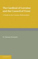 The Cardinal of Lorraine and the Council of Trent 110760141X Book Cover