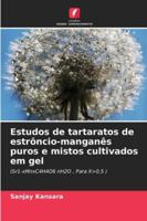 Estudos de tartaratos de estrôncio-manganês puros e mistos cultivados em gel (Portuguese Edition) 6208692725 Book Cover