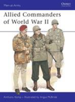 Allied Commanders of World War II (Men-at-Arms) 0850454204 Book Cover