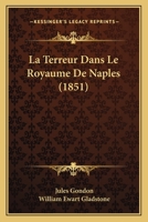 La Terreur Dans Le Royaume De Naples (1851) 1160141061 Book Cover