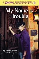 My Name is Trouble 1733066209 Book Cover