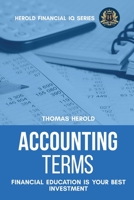 Accounting Terms - Financial Education Is Your Best Investment (Financial IQ Series) 1798090597 Book Cover
