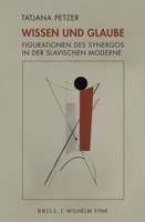 Wissen Und Glaube: Figurationen Des Synergos in Der Slavischen Moderne 3770565584 Book Cover